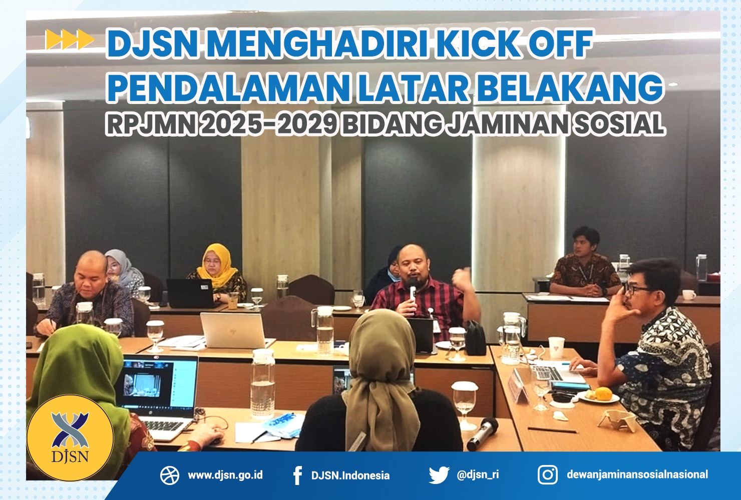DJSN menghadiri Kick Off Pendalaman Latar Belakang RPJMN 2025-2029 Bidang Jaminan Sosial